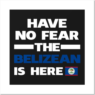 No Fear Belizean Is Here Belize Posters and Art